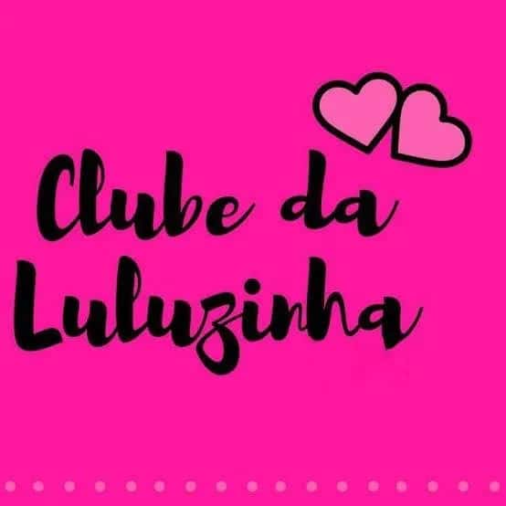 Clube Da Luluzinha — grupos de WhatsApp