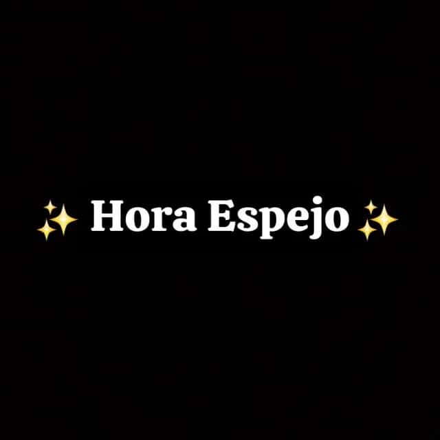 ✨Hora Espejo✨ — grupos de WhatsApp