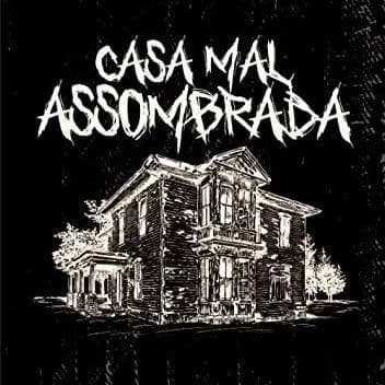 Casa Mal Assombrada