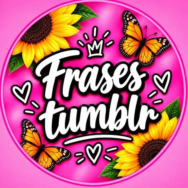 Frases Tumblr 🧡🦋🌻