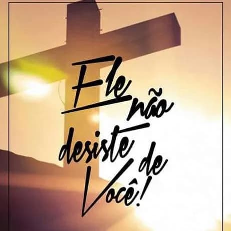 Deus Não Desiste De Você