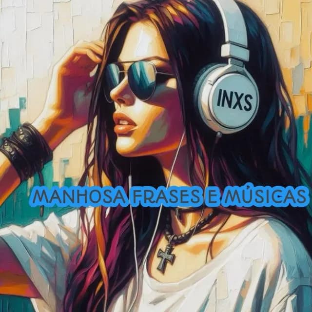 Manhosa Frases e Músicas