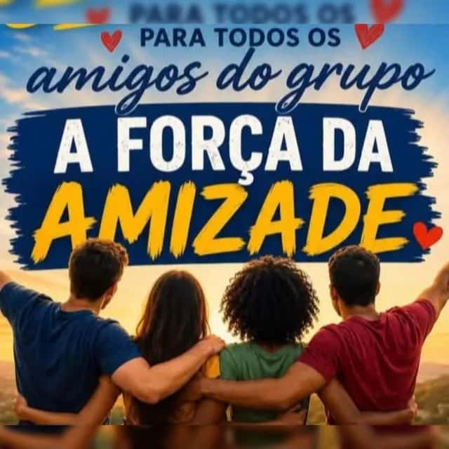 A Força Da Amizade — grupos de WhatsApp
