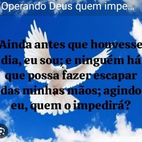 Operando Deus Quem Impedirá